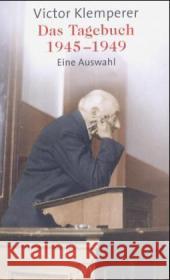 Das Tagebuch 1945-1949 : Eine Auswahl. Mit Anregungen für den Unterricht. Nachw. v. Hermann Weber Klemperer, Victor Roth, Harald  9783746655178 Aufbau TB - książka