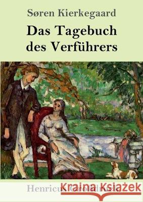 Das Tagebuch des Verführers (Großdruck) Kierkegaard, Søren 9783847835530 Henricus - książka