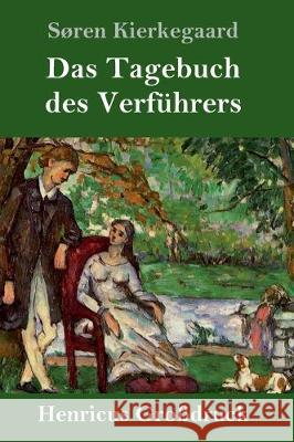 Das Tagebuch des Verführers (Großdruck) Kierkegaard, Søren 9783847835547 Henricus - książka