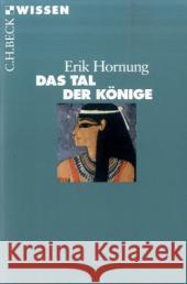 Das Tal der Könige Hornung, Erik   9783406479953 Beck - książka