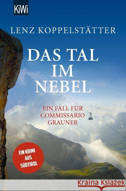 Das Tal im Nebel : Ein Fall für Commissario Grauner. Ein Krimi aus Südtirol Koppelstätter, Lenz 9783462051919 Kiepenheuer & Witsch - książka