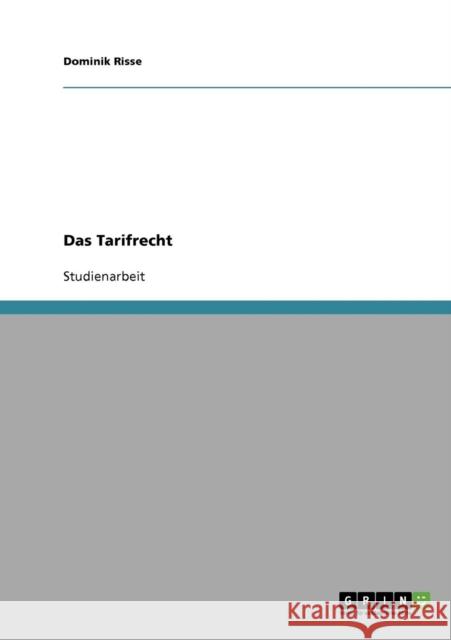 Das Tarifrecht Dominik Risse 9783638641593 Grin Verlag - książka