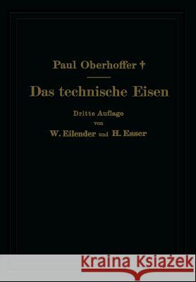 Das Technische Eisen: Konstitution Und Eigenschaften Oberhoffer, Paul 9783642505546 Springer - książka