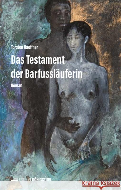 Das Testament der Barfussläuferin Haeffner, Torsten 9783907339169 Edition Königstuhl - książka