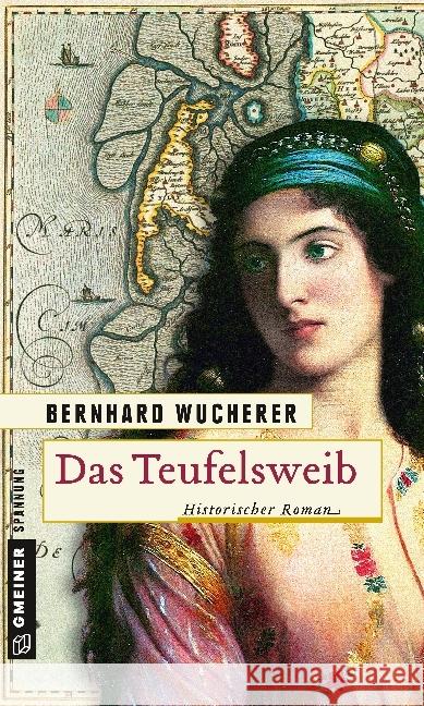 Das Teufelsweib : Historischer Roman Wucherer, Bernhard 9783839221983 Gmeiner - książka