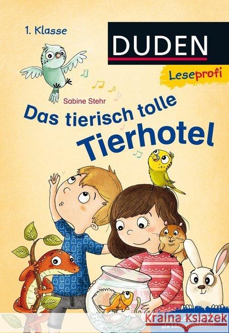 Das tierisch tolle Tierhotel : Extra: Lesezeichen als Lösungsschlüssel Stehr, Sabine 9783737332743 FISCHER Duden - książka