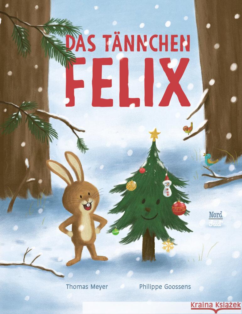Das Tännchen Felix Meyer, Thomas 9783314106620 NordSüd Verlag - książka