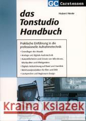 Das Tonstudio Handbuch : Praktische Einführung in die professionelle Aufnahmetechnik Henle, Hubert   9783910098190 Carstensen - książka