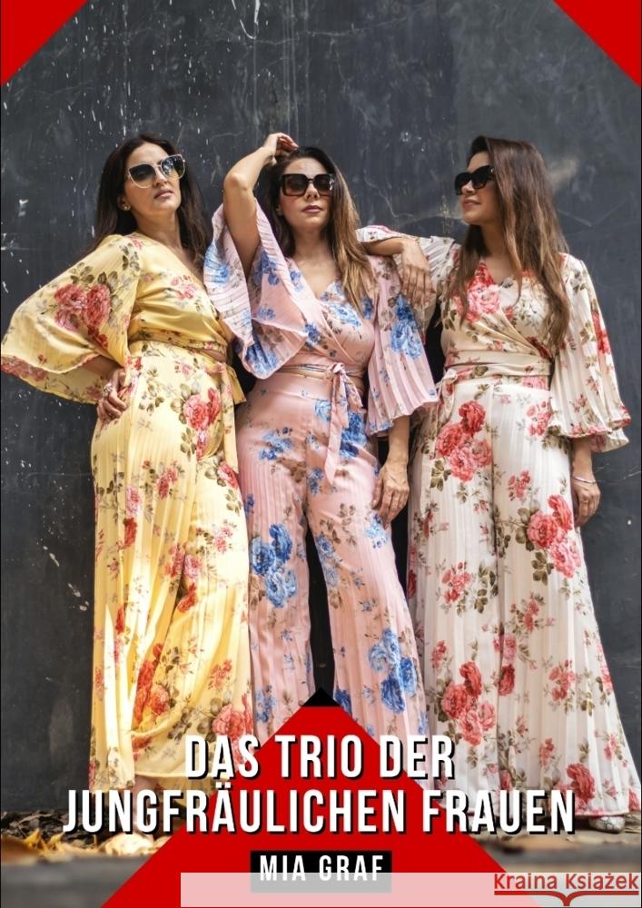 Das Trio der jungfräulichen Frauen Graf, Mia 9783384276001 Mia Graf - książka