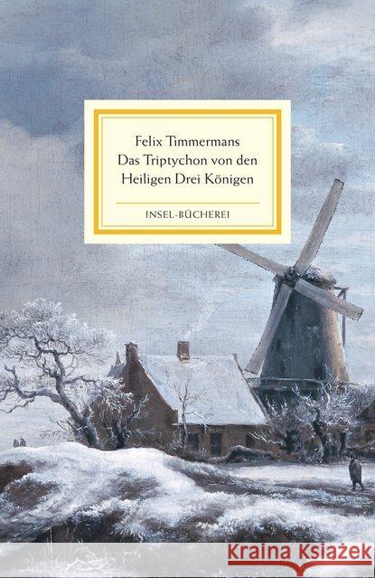 Das Triptychon von den Heiligen Drei Königen Timmermans, Felix 9783458176954 Insel Verlag - książka