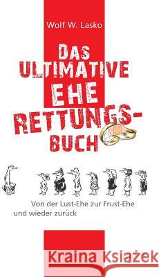 Das ultimative Eherettungs-Buch Lasko, Wolf W. 9783958021167 Tao.de in J. Kamphausen - książka