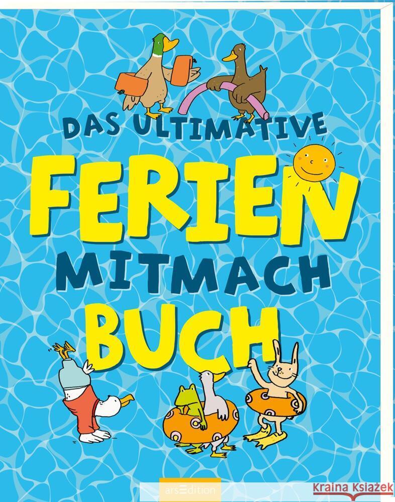 Das ultimative Ferien-Mitmachbuch Deges, Pia, Kiefer, Philip 9783845860350 ars edition - książka