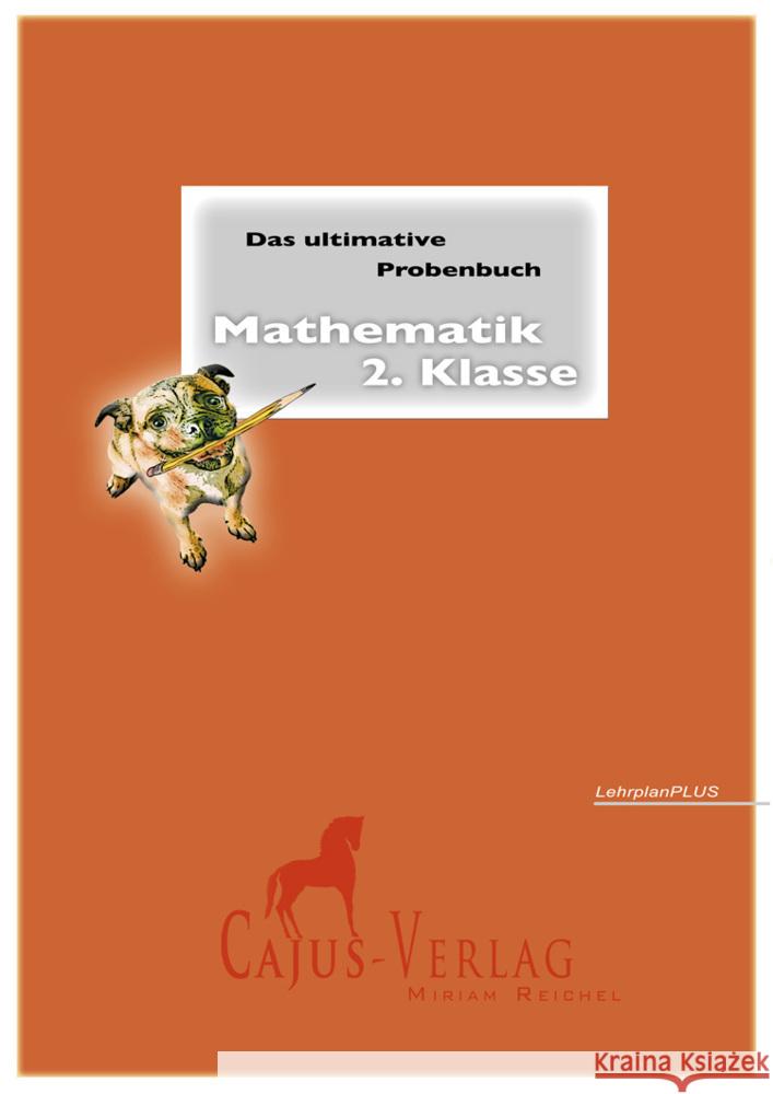 Das ultimative Probenbuch 2. Klasse Mathematik Reichel, Miriam 9783981549850 Cajus Verlag - książka