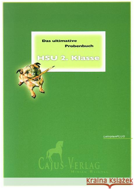 Das ultimative Probenbuch HSU 2. Klasse Reichel, Miriam 9783981549836 Cajus Verlag - książka