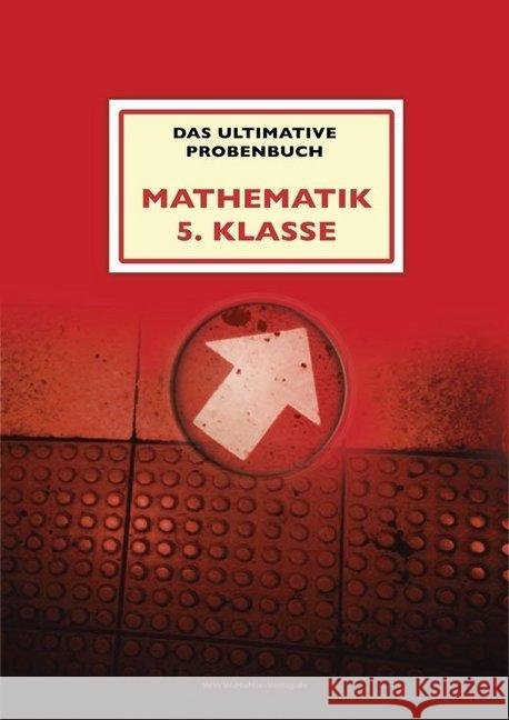 Das ultimative Probenbuch Mathematik 5. Klasse : Gymnasium Mandl, Mandana; Reichel, Miriam 9783942516082 MaMis Verlag - książka