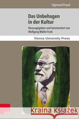 Das Unbehagen in Der Kultur: Close Reading Und Rezeptionsgeschichte Freud, Sigmund 9783847106418 V&r Unipress - książka