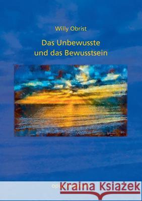 Das Unbewusste und das Bewusstsein Willy Obrist 9783939322771 Opus Magnum - książka