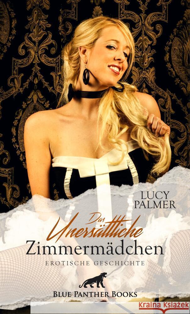 Das unersättliche Zimmermädchen | Erotische Geschichte + 1 weitere Geschichte Palmer, Lucy 9783756147212 blue panther books - książka