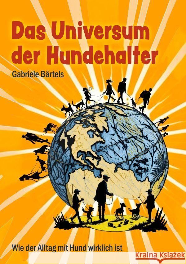 Das Universum der Hundehalter Bärtels, Gabriele 9783754122747 epubli - książka