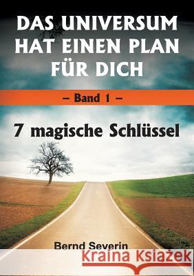 Das Universum Hat Einen Plan Für Dich Severin, Bernd 9783734539909 Tredition Gmbh - książka