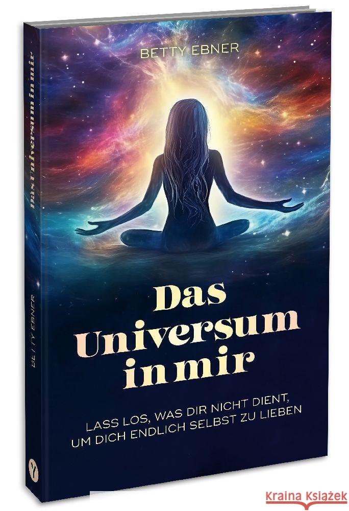 Das Universum in mir Ebner, Betty 9783517303406 Südwest - książka