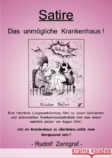 Das unmögliche Krankenhaus ! Zentgraf, Rudolf 9783844252897 epubli - książka
