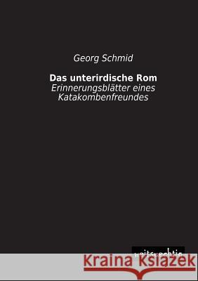 Das Unterirdische ROM Georg Schmid 9783956561122 Weitsuechtig - książka