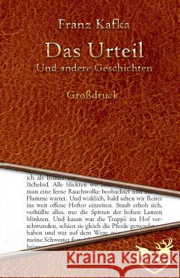 Das Urteil - Großdruck: Und andere Geschichten Kafka, Franz 9781530659876 Createspace Independent Publishing Platform - książka