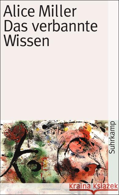 Das verbannte Wissen Miller, Alice   9783518382905 Suhrkamp - książka