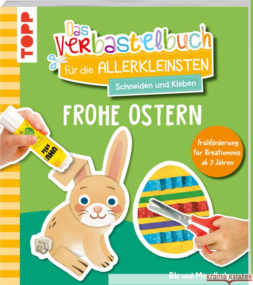 Das Verbastelbuch für die Allerkleinsten. Schneiden und Kleben. Frohe Ostern Hecher, Bibi, Hecher, Mimi 9783735892300 Frech - książka