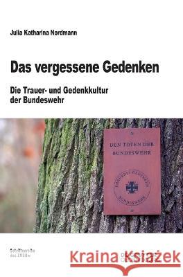 Das vergessene Gedenken Nordmann, Julia Katharina 9783110784008 Walter de Gruyter - książka