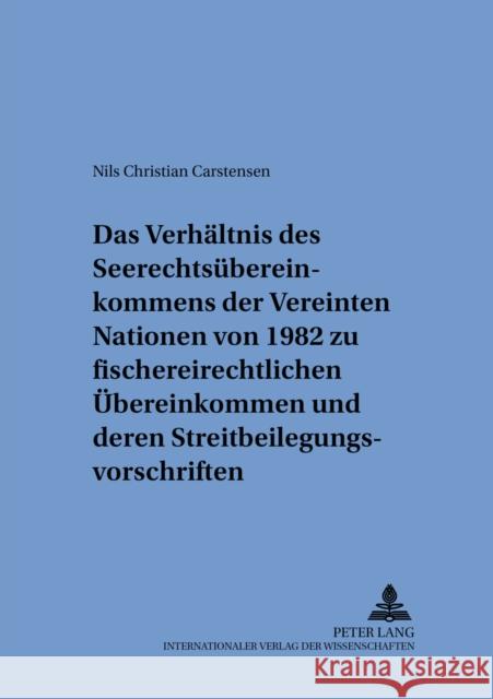 Das Verhaeltnis Des Seerechtsuebereinkommens Der Vereinten Nationen Von 1982 Zu Fischereirechtlichen Uebereinkommen Und Deren Streitbeilegungsvorschri Gornig, Gilbert 9783631529096 Lang, Peter, Gmbh, Internationaler Verlag Der - książka