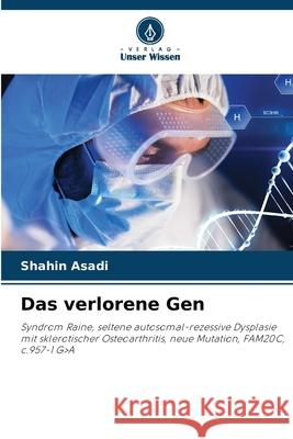 Das verlorene Gen Asadi, Shahin 9786202498876 Verlag Unser Wissen - książka
