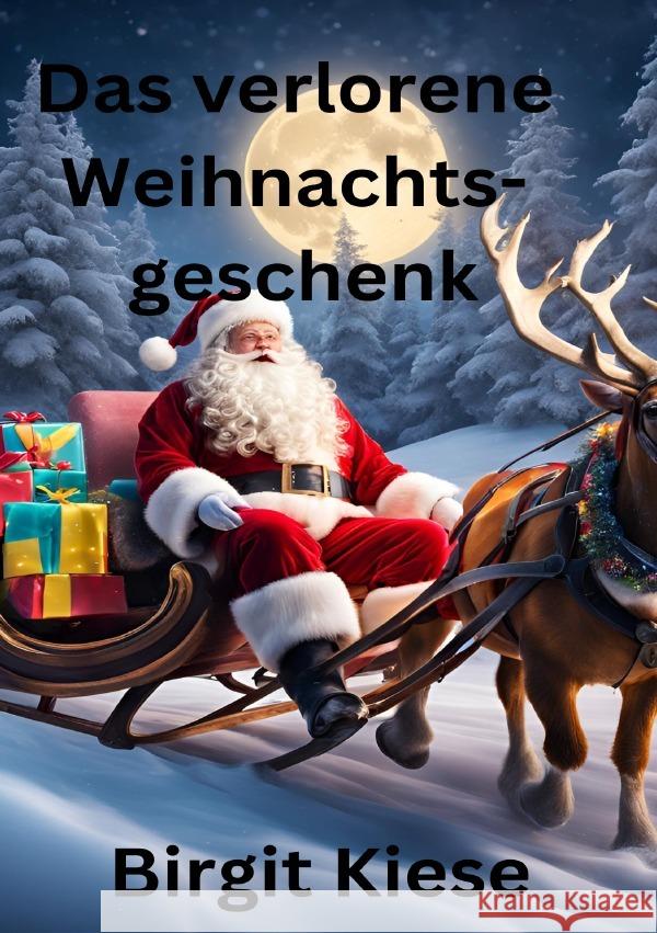 Das verlorene Weihnachtsgeschenk Kiese, Birgit 9783759894588 epubli - książka