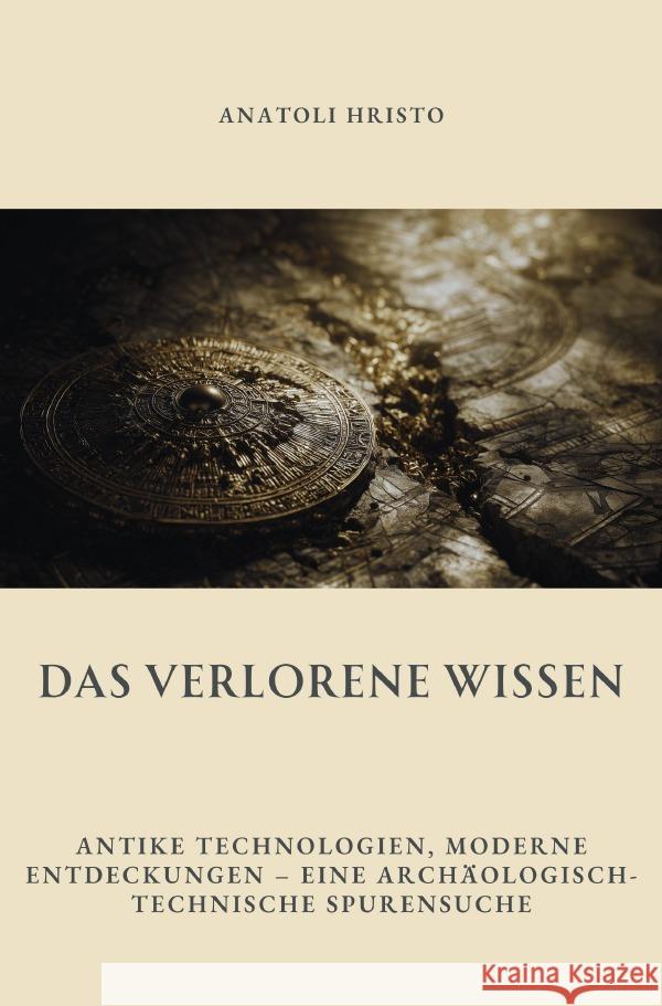 Das verlorene Wissen Hristo, Anatoli 9783819785184 epubli - książka