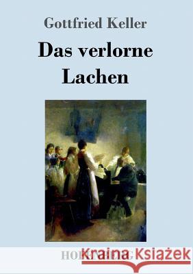 Das verlorne Lachen Gottfried Keller 9783743723368 Hofenberg - książka