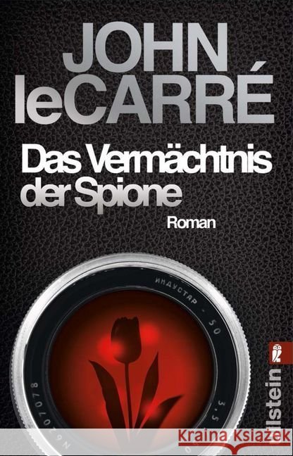 Das Vermächtnis der Spione : Roman. Ausgezeichnet mit dem Deutschen Krimi-Preis (1. Platz) in der Kategorie International 2018 Le Carré, John 9783548290843 Ullstein TB - książka