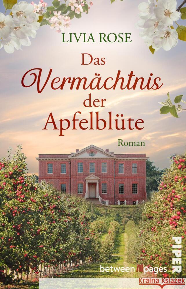 Das Vermächtnis der Apfelblüte Rose, Livia 9783492508391 between pages by Piper - książka