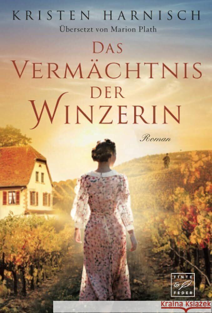 Das Vermächtnis der Winzerin Harnisch, Kristen 9782496704648 Tinte & Feder - książka