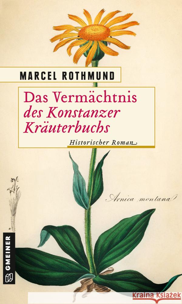 Das Vermächtnis des Konstanzer Kräuterbuchs Rothmund, Marcel 9783839200100 Gmeiner-Verlag - książka