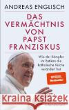 Das Vermächtnis von Papst Franziskus Englisch, Andreas 9783570105146 C. Bertelsmann
