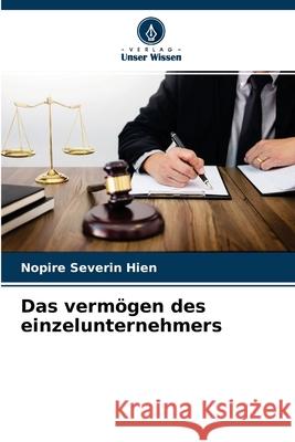 Das vermögen des einzelunternehmers Nopire Severin Hien 9786204136875 Verlag Unser Wissen - książka