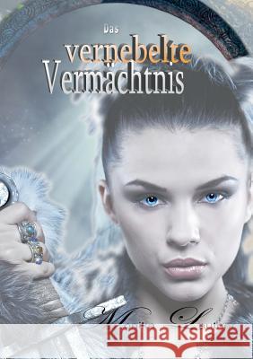 Das vernebelte Vermächtnis: Layla Lautner, Monika 9783743128019 Books on Demand - książka