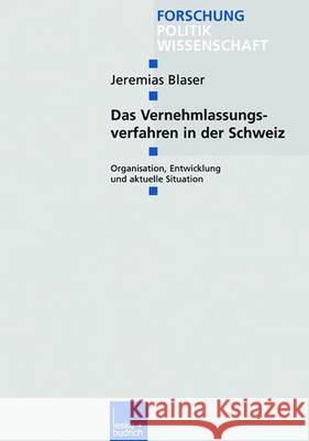 Das Vernehmlassungsverfahren in Der Schweiz Jeremias Blaser 9783810040114 Vs Verlag Fur Sozialwissenschaften - książka