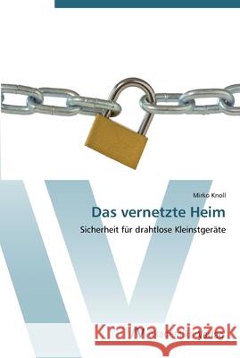 Das vernetzte Heim Knoll, Mirko 9783639450606 AV Akademikerverlag - książka