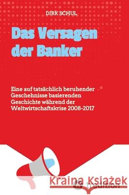 Das Versagen der Banker Schul, Dirk 9783347970038 tredition - książka