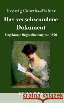 Das verschwundene Dokument: Ungekürzte Originalfassung von 1926 Hedwig Courths-Mahler 9783743742758 Hofenberg - książka