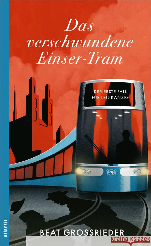 Das verschwundene Einser-Tram Grossrieder, Beat 9783715255163 Atlantis Zürich - książka