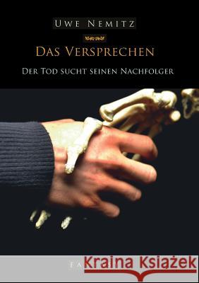 Das Versprechen: Der Tod sucht seinen Nachfolger Uwe Nemitz 9783740744441 Twentysix - książka