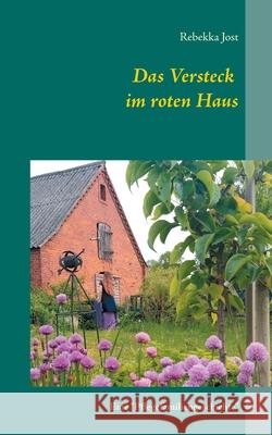 Das Versteck im roten Haus: Eine 